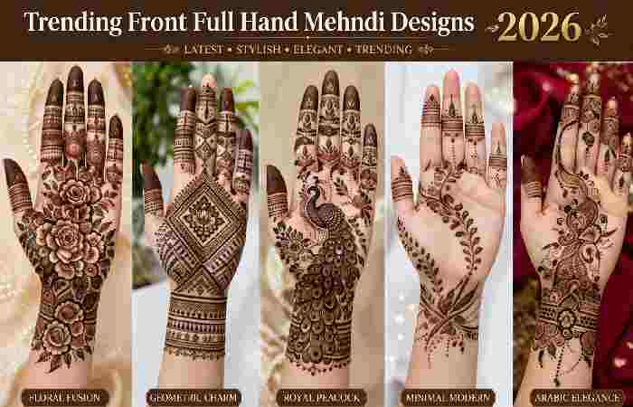 trending front full hand mehndi designs (2026)