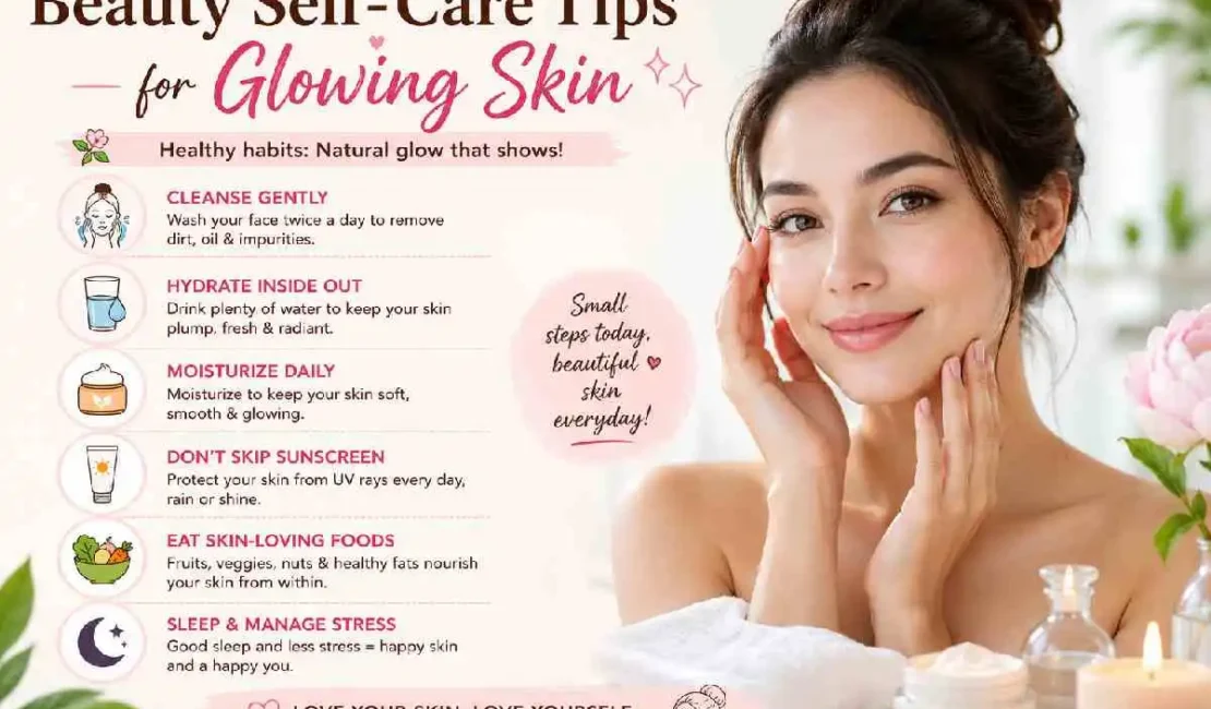 beauty self-care tips for glowing skin